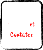 Où nous trouver et  
Contatcs